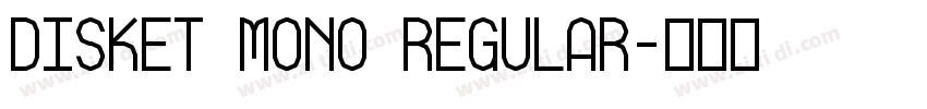 Disket Mono Regular字体转换